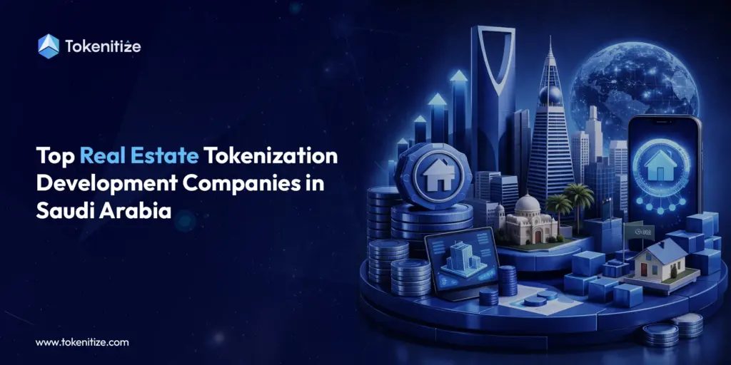 Real Estate Tokenization Development Companies in Saudi Arabia