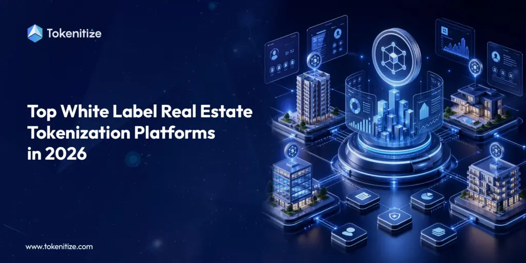 Top White Label Real Estate Tokenization Platforms in 2026